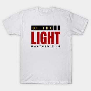 Be The Light | Christian Typography T-Shirt